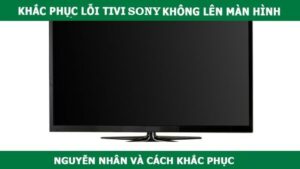 sửa tivi không lên hình