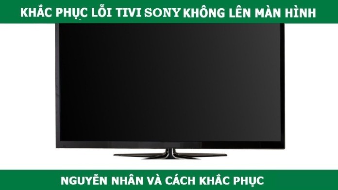 sửa tivi không lên hình sửa tivi không lên hình